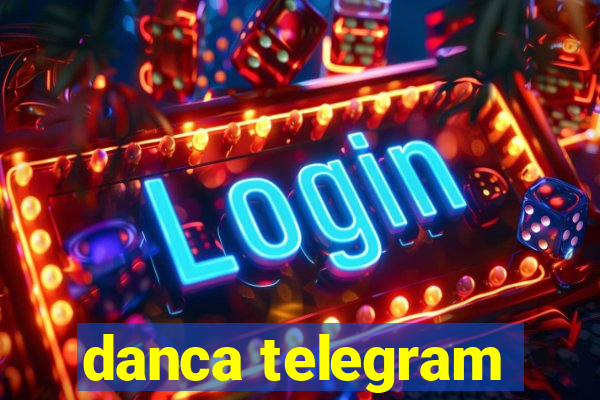 danca telegram